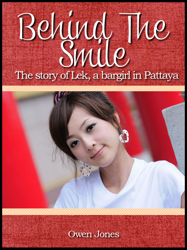 Behind The Smile - the story of Lek a bar girl in Pattaya